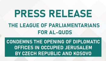 LP4Q CONDEMNS THE OPENING OF DIPLOMATIC OFFICES IN OCCUPIED JERUSALEM BY CZECH REPUBLIC AND KOSOVO