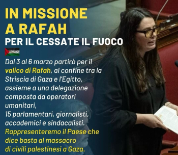 Italian MP Stefania Ascari Leads Mission to Rafah, Standing Against Civilian Slaughter